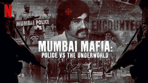 Mumbai Mafia: Police vs The Underworld