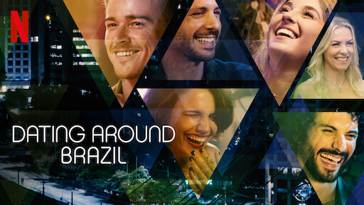 Dating Around: Brazil