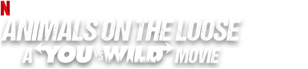 Animals On The Loose A You Vs Wild Movie Netflix Official Site